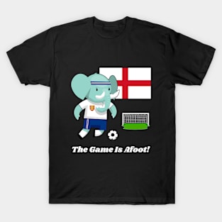 ⚽ England Football, Cute Elephant Scores Goal, The Game Is Afoot! T-Shirt